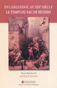En Languedoc au XIIIe siècle, le temps du sac de Béziers : actes des XXes Rencontres de Béziers
