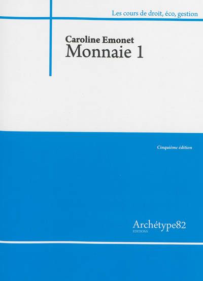 Monnaie. Vol. 1. Cours 2013-2014