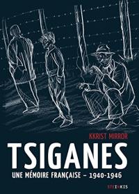 Tsiganes : une mémoire française, 1940-1946 : histoire du camp de Montreuil-Bellay