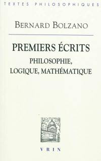 Premiers écrits : philosophie, logique, mathématique