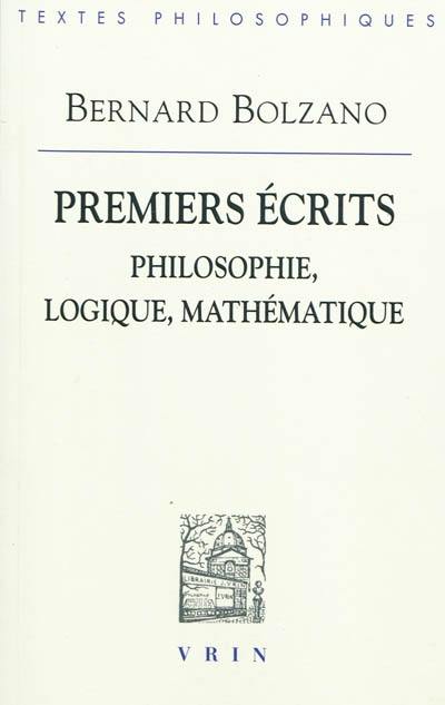 Premiers écrits : philosophie, logique, mathématique