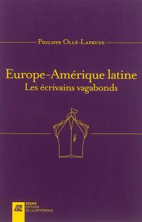 Europe-Amérique latine : les écrivains vagabonds