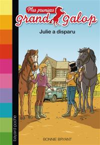 Mes premiers Grand Galop. Vol. 6. Julie a disparu