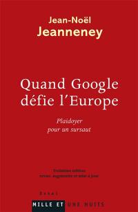 Quand Google défie l'Europe : plaidoyer pour un sursaut