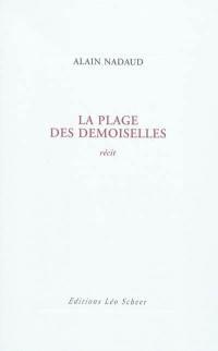 La plage des demoiselles : récit