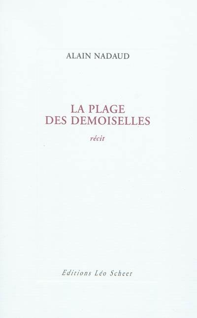 La plage des demoiselles : récit