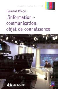 L'information-communication, objet de connaissance