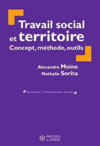 Travail social et territoire : concept, méthode, outils