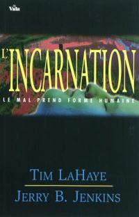 Les survivants de l'Apocalypse. Vol. 7. L'incarnation : le mal prend forme humaine