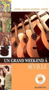 Un grand week-end à Séville