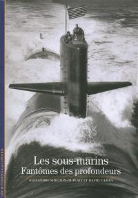 Les sous-marins : fantômes des profondeurs