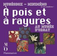 A pois et à rayures au Musée d'Orsay : minimémo et son minilivre !