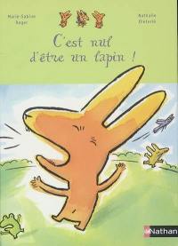 C'est nul d'être un lapin !