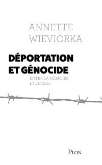 Déportation et génocide : entre la mémoire et l'oubli