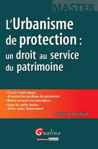 L'urbanisme de protection : un droit au service du patrimoine