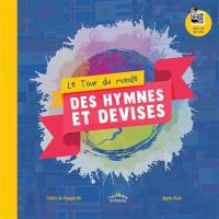 Le tour du monde des hymnes et devises