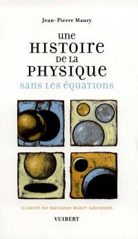 Une histoire de la physique : sans les équations