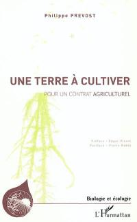 Une terre à cultiver : pour un contrat agriculturel