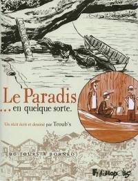 Le paradis... en quelque sorte : 90 jours à Bornéo