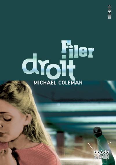 Filer droit