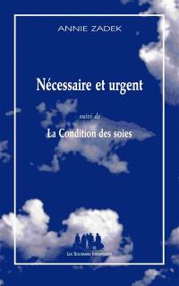 Nécessaire et urgent. La condition des soies