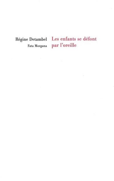 Les enfants se défont par l'oreille