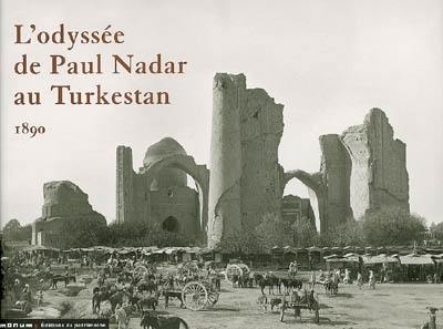 L'odyssée de Paul Nadar au Turkestan, 1890