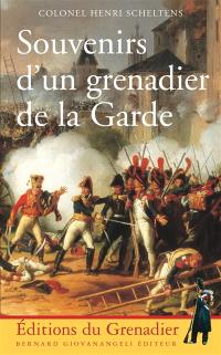 Souvenirs d'un grenadier de la Garde