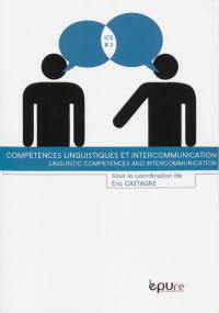 Compétences linguistiques et intercommunication. Linguistic competences and intercommunication