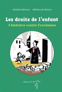 Les droits de l'enfant : 4 histoires contre l'exclusion