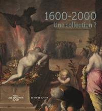 1600-2000 : une collection ?