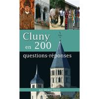 Cluny en 200 questions-réponses