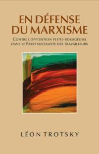 En défense du marxisme : contre l'opposition petite-bourgeoise dans le Parti socialiste des travailleurs