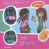 Jolis grigris