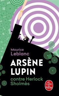 Arsène Lupin. Arsène Lupin contre Herlock Sholmès