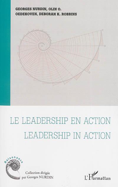 Le leadership en action. Leadership in action