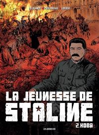 La jeunesse de Staline. Vol. 2. Koba