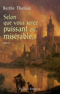 Selon que vous serez puissant ou misérable...