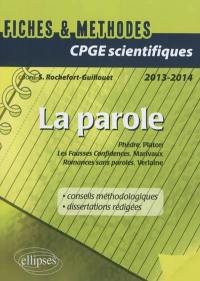 La parole : Platon, Phèdre, Marivaux, Les fausses confidences, Verlaine, Romances sans paroles : CPGE scientifiques