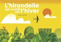 L'hirondelle qui voulait voir l'hiver