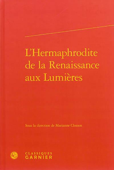 L'hermaphrodite de la Renaissance aux Lumières