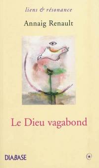 Le dieu vagabond : récit