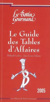 Le guide des tables d'affaires 2005