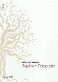 Explorer l'incertain