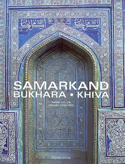 Samarkand, Bukhara, Khiva