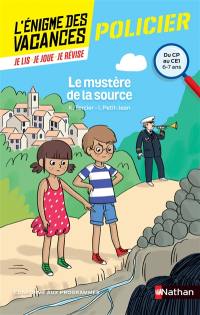 Le mystère de la source : du CP au CE1, 6-7 ans : conforme aux programmes