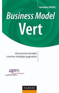 Business model vert : l'économie durable comme stratégie gagnante