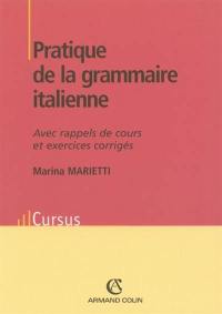 Pratique de la grammaire italienne : avec rappels de cours et exercices corrigés