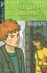 Les enquêtes du Samovar. Vol. 2004. Porté disparu