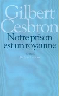 Notre prison est un royaume